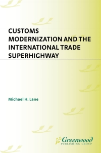 Cover image: Customs Modernization and the International Trade Superhighway 1st edition