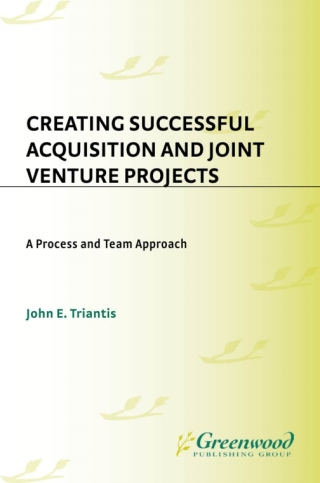 Cover image: Creating Successful Acquisition and Joint Venture Projects 1st edition