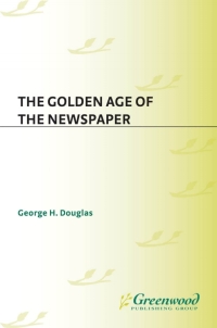 Cover image: The Golden Age of the Newspaper 1st edition