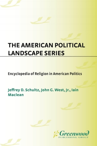 表紙画像: Encyclopedia of Religion in American Politics 1st edition