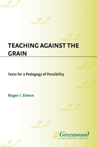 Cover image: Teaching Against the Grain 1st edition