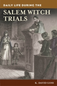Imagen de portada: Daily Life during the Salem Witch Trials 1st edition 9780313374586