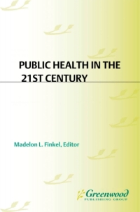 表紙画像: Public Health in the 21st Century [3 volumes] 1st edition