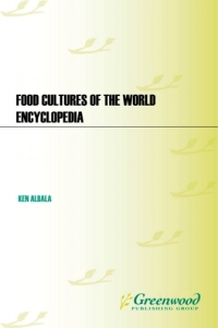 Cover image: Food Cultures of the World Encyclopedia [4 volumes] 1st edition