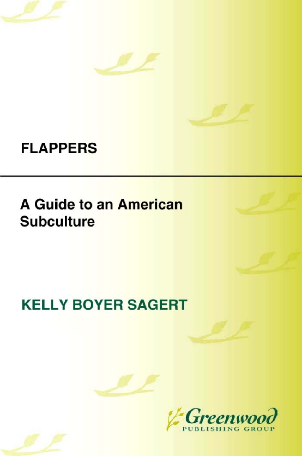 Flappers A Guide to an American Subculture 1st Edition