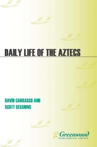 Immagine di copertina: Daily Life of the Aztecs 2nd edition