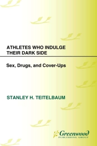 صورة الغلاف: Athletes Who Indulge Their Dark Side 1st edition