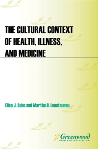 Imagen de portada: The Cultural Context of Health, Illness, and Medicine 2nd edition