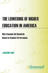 Cover image: The Lowering of Higher Education in America 1st edition