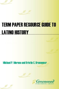 Imagen de portada: Term Paper Resource Guide to Latino History 1st edition