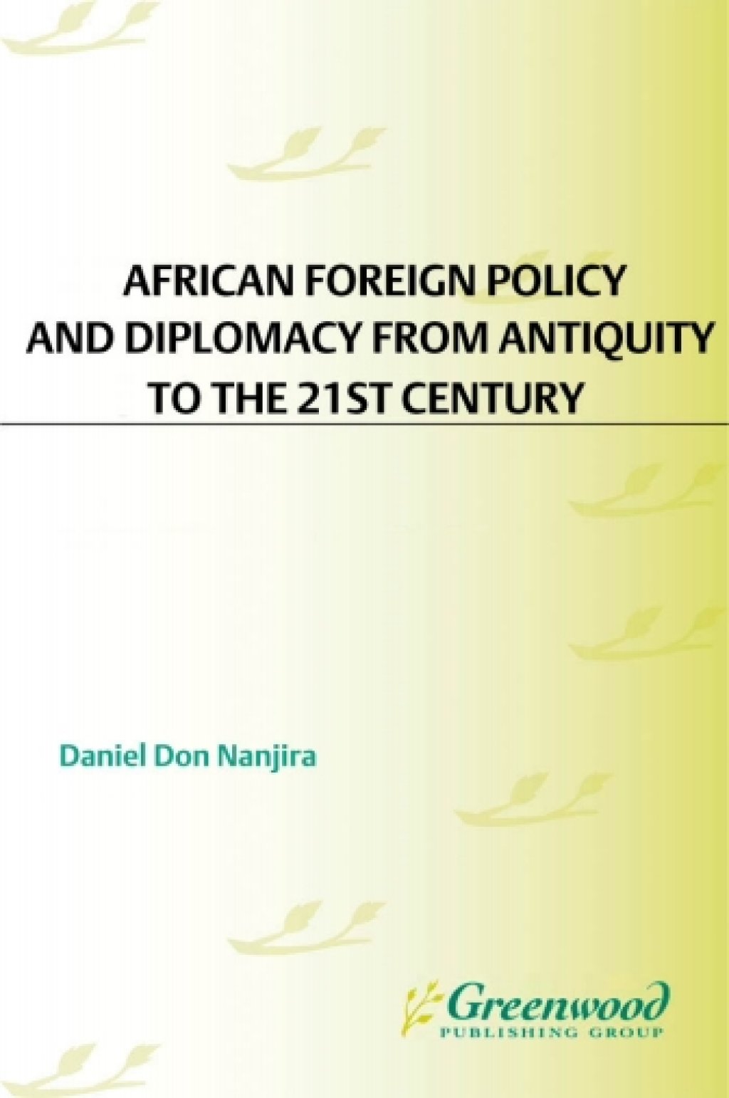 African Foreign Policy and Diplomacy from Antiquity to the 21st Century [2 volumes] [2 volumes] 1st Edition