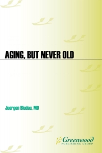 Cover image: Aging, But Never Old 1st edition