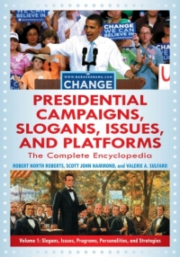 Imagen de portada: Presidential Campaigns, Slogans, Issues, and Platforms: The Complete Encyclopedia 2nd edition 9780313380921