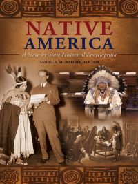 Imagen de portada: Native America: A State-by-State Historical Encyclopedia [3 volumes] 9780313381263