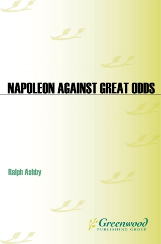 Cover image: Napoleon Against Great Odds 1st edition