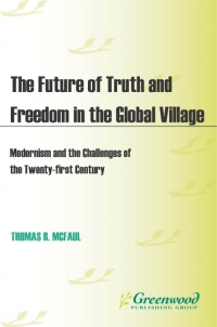 صورة الغلاف: The Future of Truth and Freedom in the Global Village 1st edition