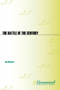 Cover image: The Battle of the Century 1st edition