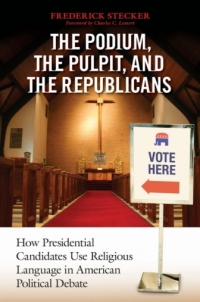 Imagen de portada: The Podium, the Pulpit, and the Republicans 1st edition