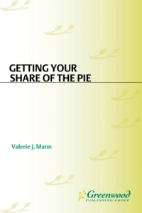 صورة الغلاف: Getting Your Share of the Pie 1st edition