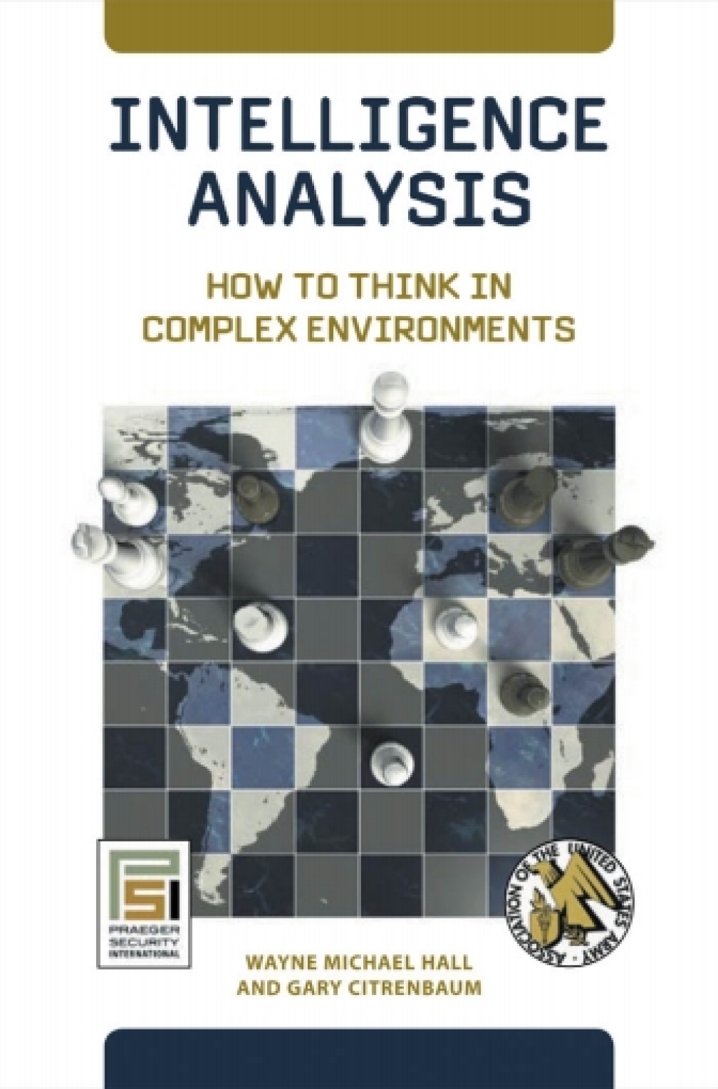 Intelligence Analysis How to Think in Complex Environments 1st Edition