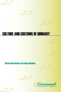صورة الغلاف: Culture and Customs of Hungary 1st edition