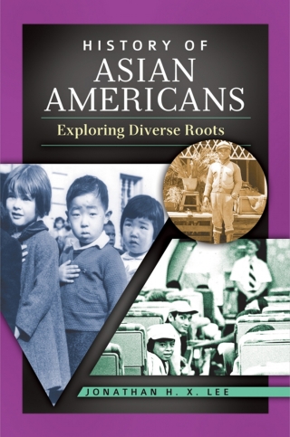 Cover image: History of Asian Americans: Exploring Diverse Roots 9780313384585
