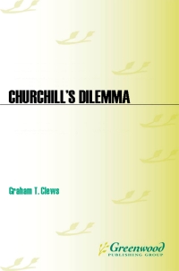 صورة الغلاف: Churchill's Dilemma 1st edition