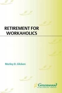 Imagen de portada: Retirement for Workaholics 1st edition