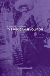 Cover image: Competing Voices from the Mexican Revolution 1st edition
