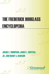 Imagen de portada: The Frederick Douglass Encyclopedia 1st edition