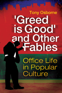 Titelbild: "Greed Is Good" and Other Fables: Office Life in Popular Culture 9780313385759