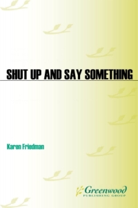 Titelbild: Shut Up and Say Something 1st edition