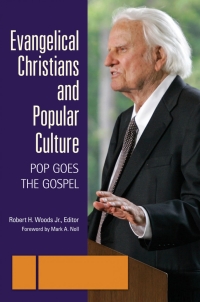 Imagen de portada: Evangelical Christians and Popular Culture: Pop Goes the Gospel [3 volumes] 9780313386541