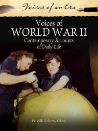 表紙画像: Voices of World War II: Contemporary Accounts of Daily Life 9780313386626