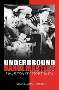 Immagine di copertina: Underground Dance Masters 1st edition 9780313386923