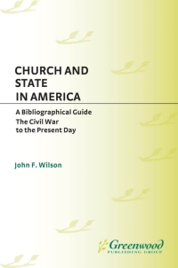 Cover image: Church and State in America: A Bibliographical Guide 1st edition