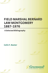 Imagen de portada: Field Marshal Bernard Law Montgomery, 1887-1976 1st edition