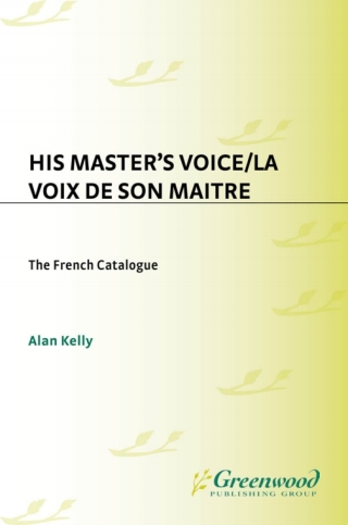 Cover image: His Master's Voice/La Voix de Son Maitre 1st edition