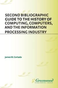 Titelbild: Second Bibliographic Guide to the History of Computing, Computers, and the Information Processing Industry 1st edition