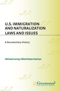 Omslagafbeelding: U.S. Immigration and Naturalization Laws and Issues 1st edition 9780313301568
