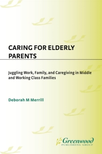 صورة الغلاف: Caring for Elderly Parents 1st edition