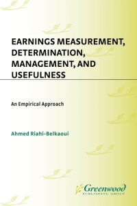 Imagen de portada: Earnings Measurement, Determination, Management, and Usefulness 1st edition 9781567203301