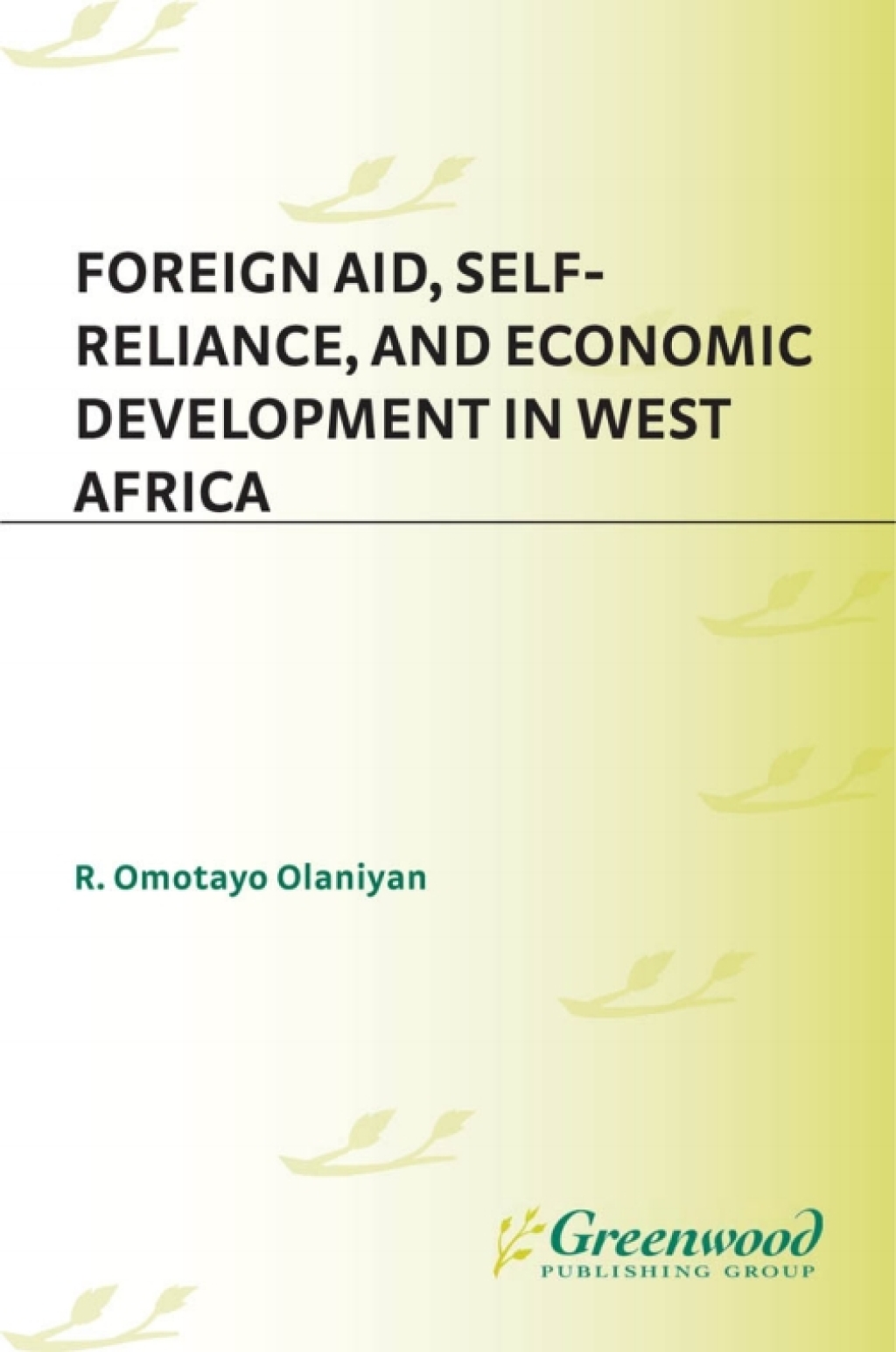 Foreign Aid, Self-Reliance, and Economic Development in West Africa 1st Edition