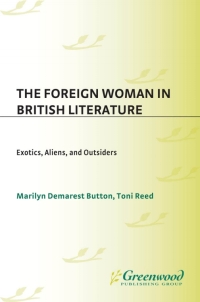 Imagen de portada: The Foreign Woman in British Literature 1st edition