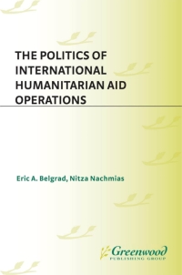 Titelbild: The Politics of International Humanitarian Aid Operations 1st edition