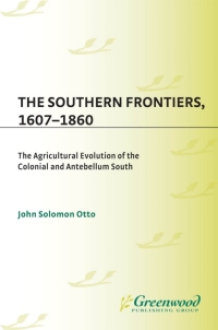 Cover image: The Southern Frontiers, 1607-1860 1st edition