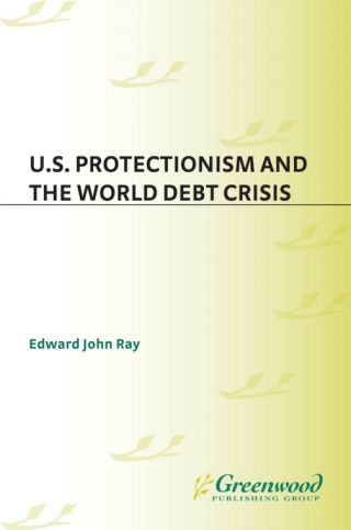 Titelbild: U.S. Protectionism and the World Debt Crisis 1st edition