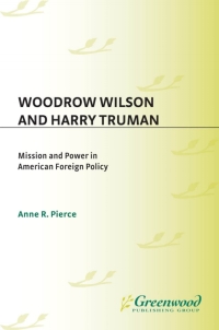 Cover image: Woodrow Wilson and Harry Truman 1st edition