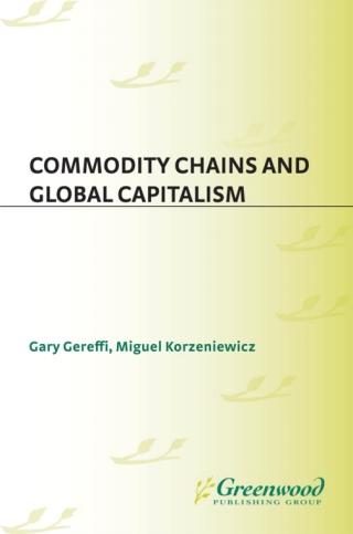 Imagen de portada: Commodity Chains and Global Capitalism 1st edition 9780275945732