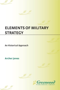 صورة الغلاف: Elements of Military Strategy 1st edition